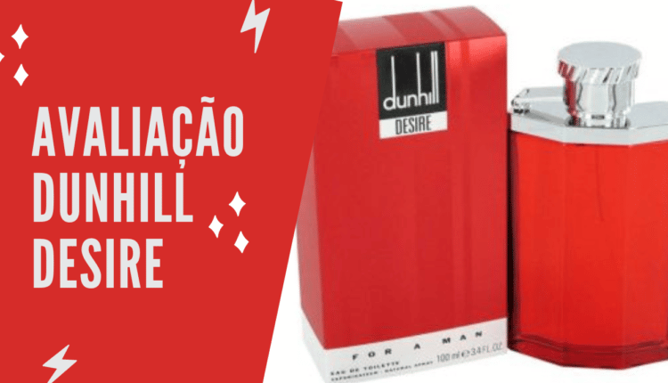 avaliação dunhill desire