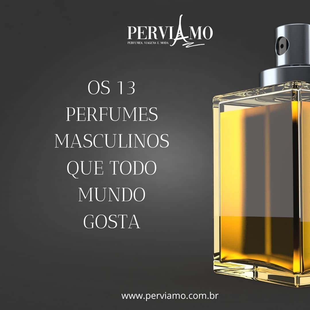 Os 13 Perfumes Masculinos Que Todo Mundo Gosta